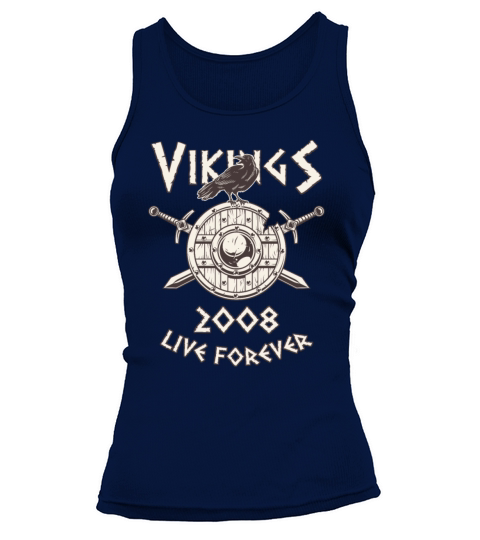 Vikings Live Forever 2008 Norse Birthday Women's Tank Top