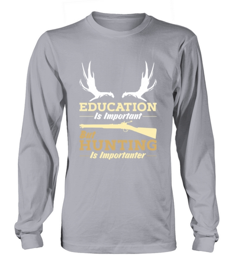 Hunter Hunting Is Importanter funny quote Men's Long Sleeve