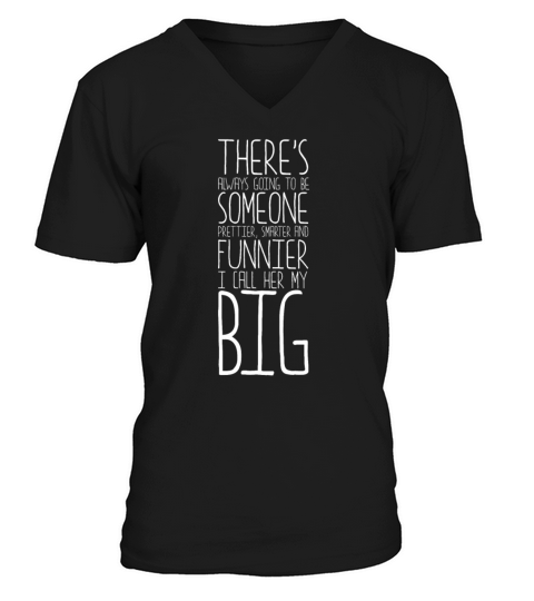 I Call Her My Big Prettier Smarter Funnier Little Men's V-Neck T-shirt