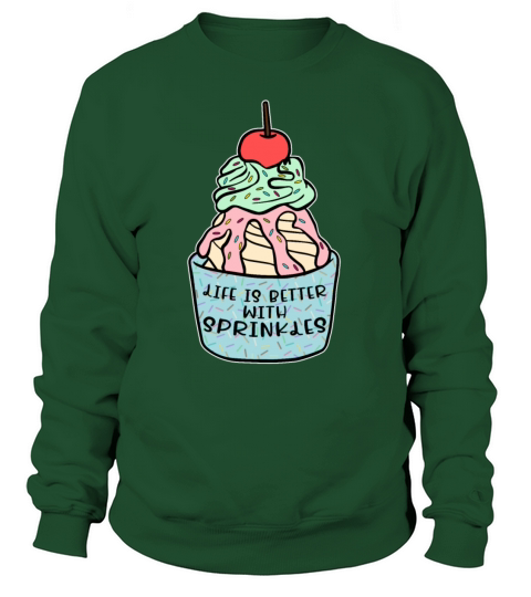 Life Is Better With Ice Cream Sprinkles Women's Sweatshirt