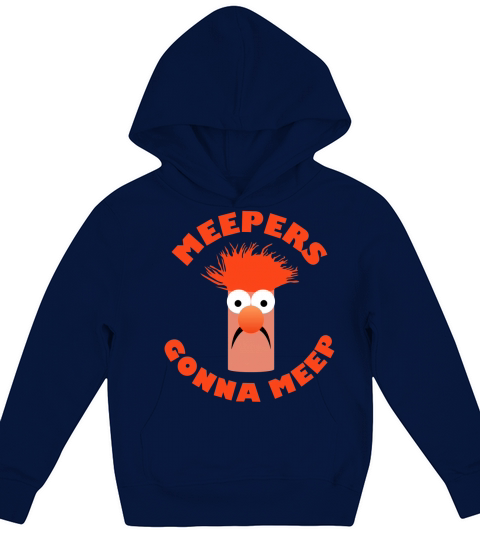 The Muppet Show Meepers gonna meep shirt Kids Hoodie
