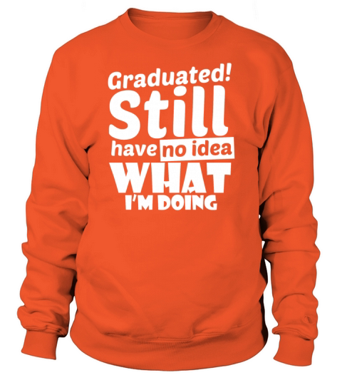 Graduation Graduated University College Highschool Women's Sweatshirt