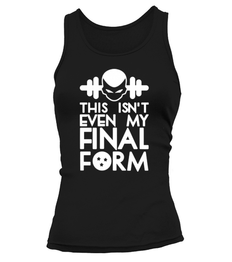 This is not even my final form - Sweat Shirt Tank top Woman
