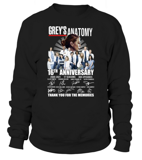 Greys Anatomy 16th anniversary thank you for the memories signatures Sweatshirt Unisex
