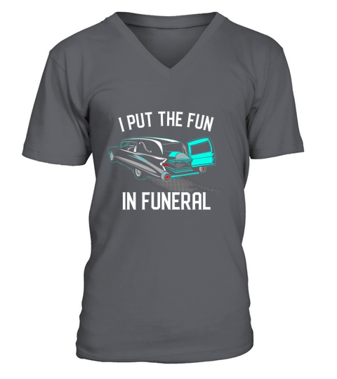 I Put the Fun in Funerals Coroner Vintage Hearse Casket V-Neck T-shirt