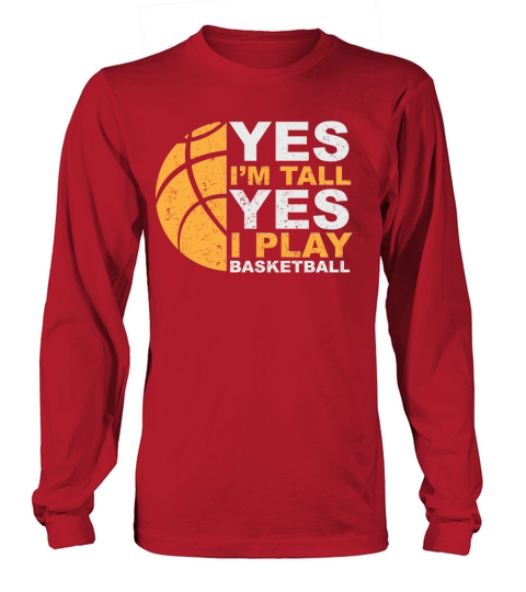 Yes Im Tall I Play Basketball Women's Long Sleeve