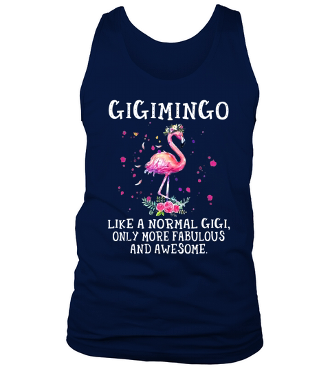 Gigimingo like a normal gigi only more fabulous and awesome Tank Top Unisex