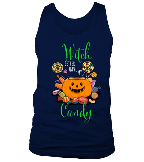 Halloween Pumpkin Witch Better Have My Candy Men's Tank Top