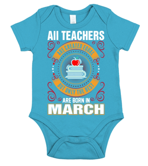 Teachers Born In March Short Sleeve Baby One-Piece