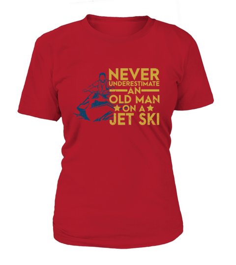 Never Underestimate An Old Man On A Jet Ski Lover Women's T-Shirt