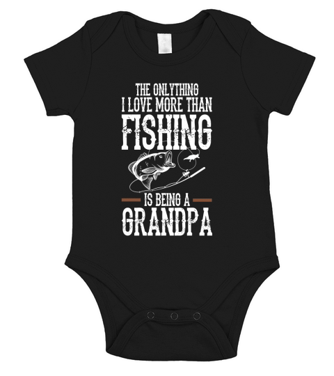 The Only Thing I Love More Than Fishing Is Being A Grandpa Short Sleeve Baby One-Piece