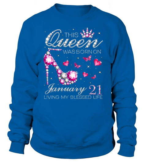 This Queen Was Born On January 21 Living My Blesse Men's Sweatshirt