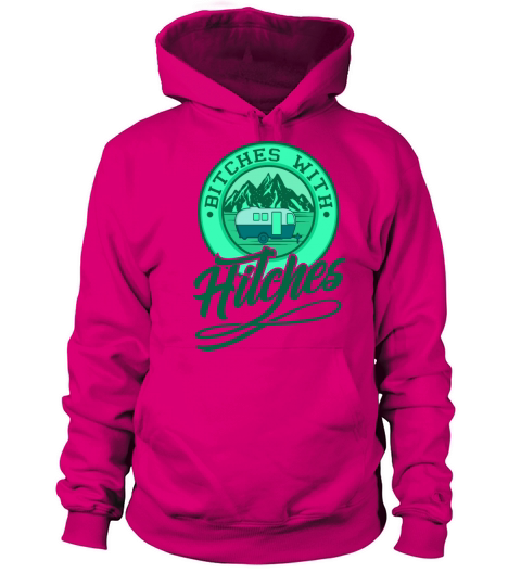 Bitches with Hitches Camper Girls Trailer Park Women's Hoodie