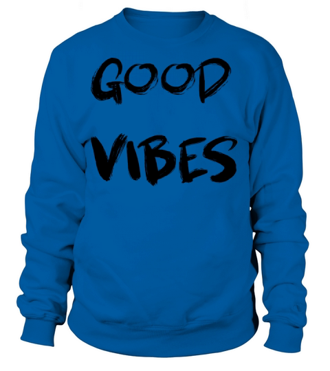 Good Vibes Women's Sweatshirt