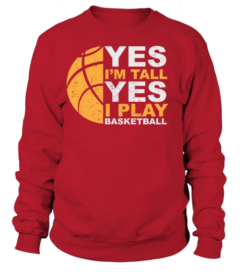 Yes Im Tall I Play Basketball Women's Sweatshirt