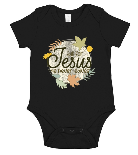 Fall For Jesus He Never Leaves Christian Church Short Sleeve Baby One-Piece