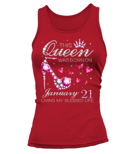 This Queen Was Born On January 21 Living My Blesse Women's Tank Top