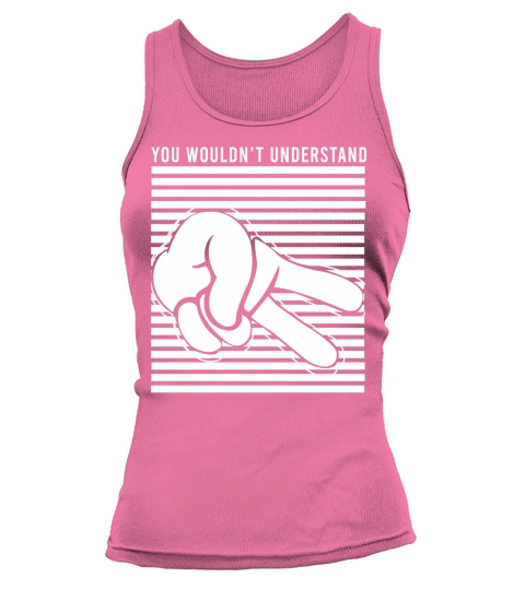 You wouldn&#8217;t understand Tank top Woman
