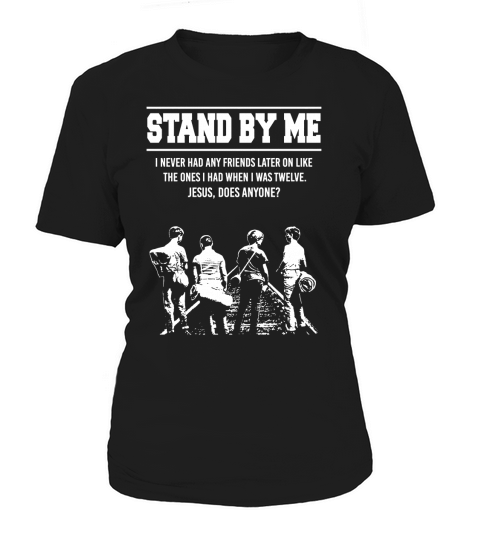 stand by me Tshirt Women's T-Shirt