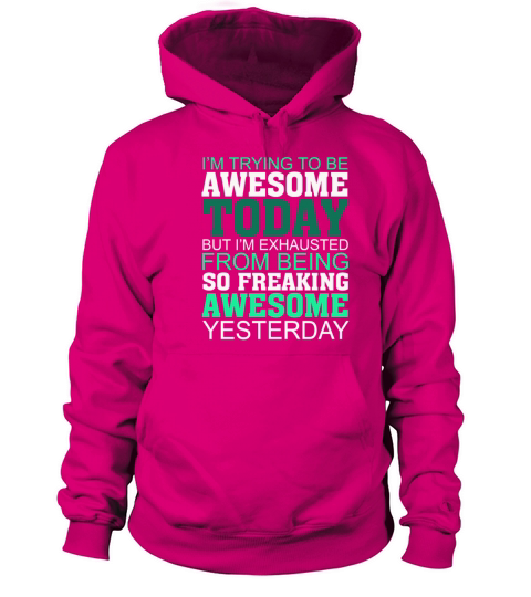 im trying to be awesome today Women's Hoodie