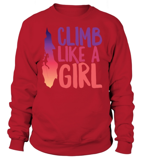 Funny Climber Climbing Girl Gift Sweatshirt Unisex