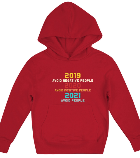 2019 Avoid Negative People 2020 Positive People 2021 NYE Kids Hoodie