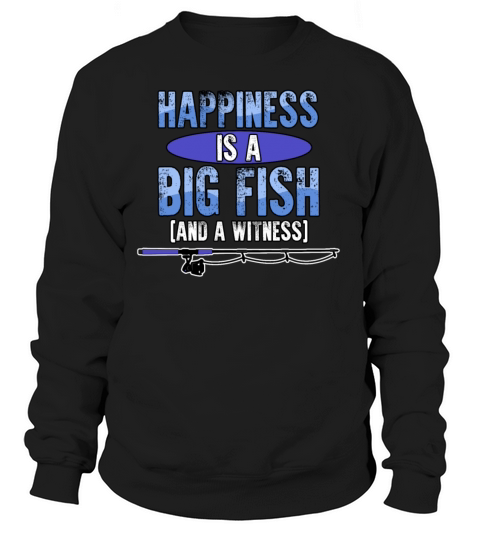 Happiness is a big fish and a witness blue present Women's Sweatshirt