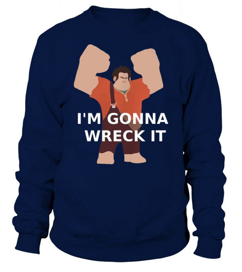 Wreck It T-Shirt Sweatshirt Unisex