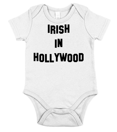 Irish in Hollywood - Perfect for St Patricks Da Short Sleeve Baby One-Piece