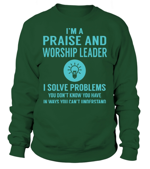 Praise And Worship Leader Sweatshirt Unisex