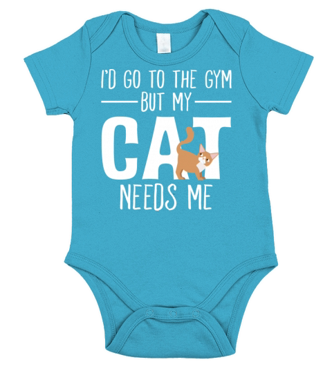 Gym Cat My Cat Need Me Gym Goer Funny Gift Short Sleeve Baby One-Piece