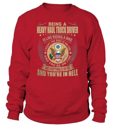 Being a Heavy Haul Truck Driver like Riding a Bike Job Title Shirts Sweatshirt Unisex