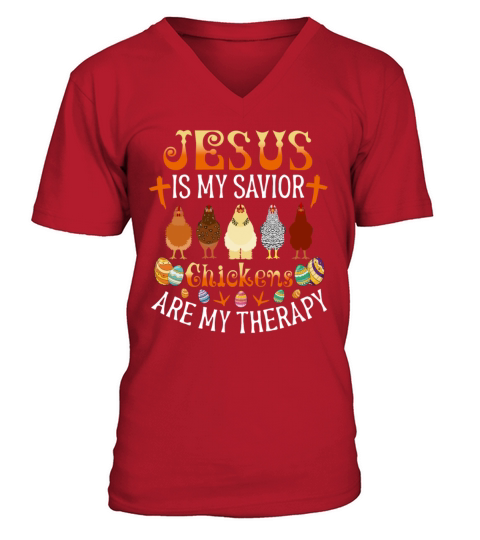 Jesus Is My Savior Chickens Are My Therapy Men's V-Neck T-shirt
