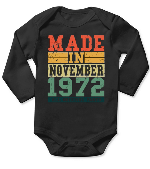 1972 Birthday November Vintage Saying Long Sleeve Baby One-Piece