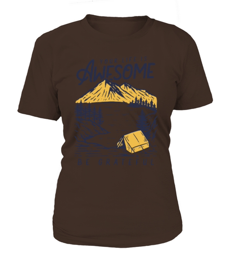 Your life is awesome be grateful Women's T-Shirt