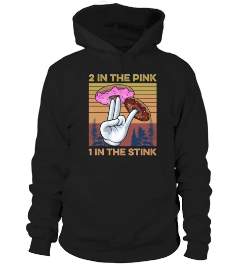 Retro Vintage 2 in the Pink 1 in the Stink Donut Two Holes Hoodie Unisex