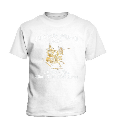 Fornicate Thyself And The Steed Upon Which Thou Didst Arrive Kids T-Shirt