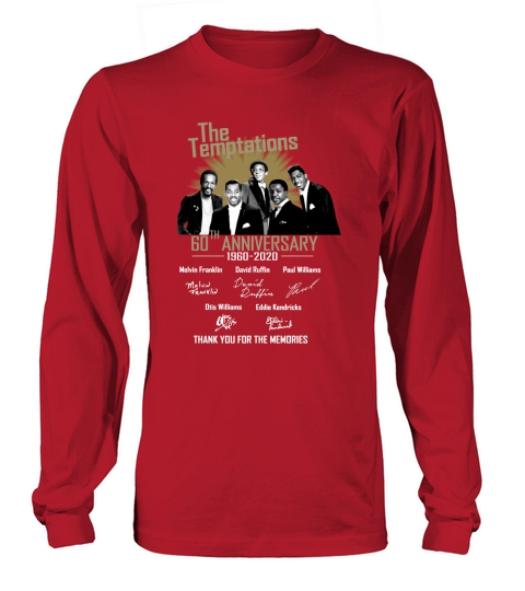 The Temptations 60th Anniversary 1960 2020 Thgank You For The Memories Signatures Long sleeved Unisex