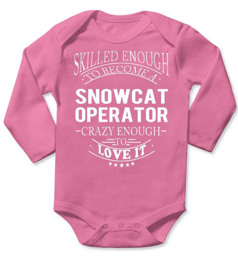 SNOWCAT OPERATOR Skill Enough Long Sleeve Baby One-Piece