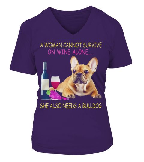 A Woman Cannot Survive On Wine Alone French Bulldog V-neck T-Shirt Woman
