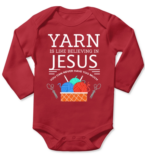 Yarn is like believing in Jesus Sewing Needle Sew Long Sleeve Baby One-Piece