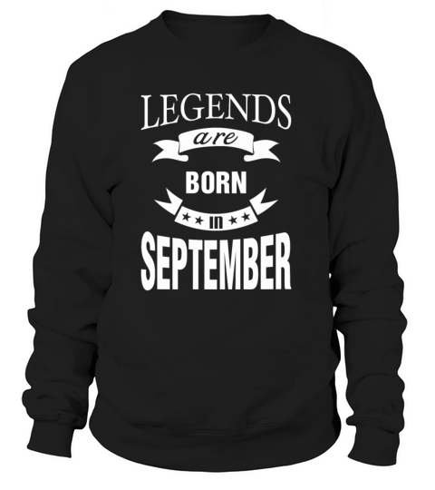Legends are born in September Women's Sweatshirt