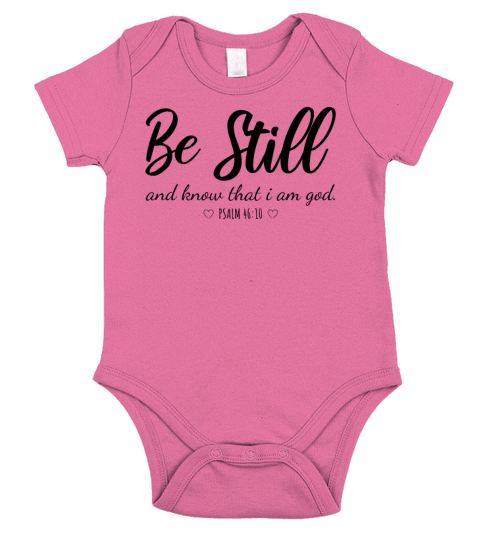 Be Still and Know That I Am God Christian faith Short Sleeve Baby One-Piece