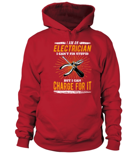 Electrician Cant Fix Stupid for an Electrician Women's Hoodie