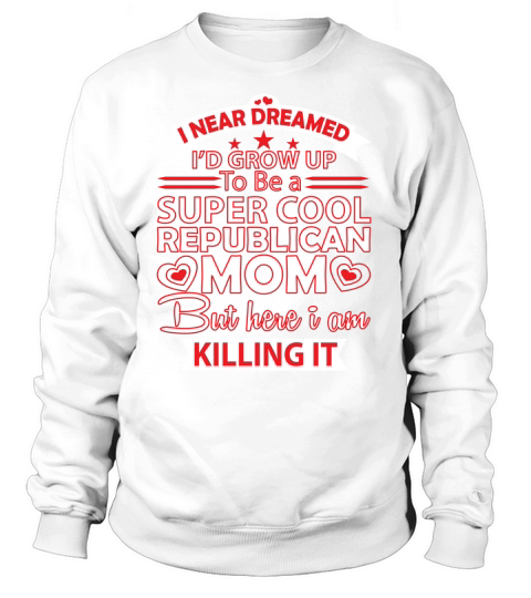Super cool Republican Mom Women's Sweatshirt