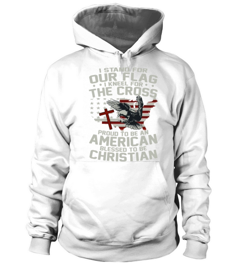I Stand For Our Flag I Kneel For the Cross Proud Women's Hoodie