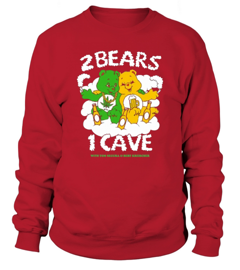 Official 2 bears 1 cave with tom segura and bert kreischer shirt Sweatshirt Unisex