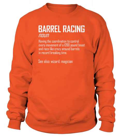 Barrel Racing Definition - Barrel Racer Women's Sweatshirt