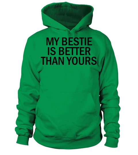 My bestie is better than yours Women's Hoodie