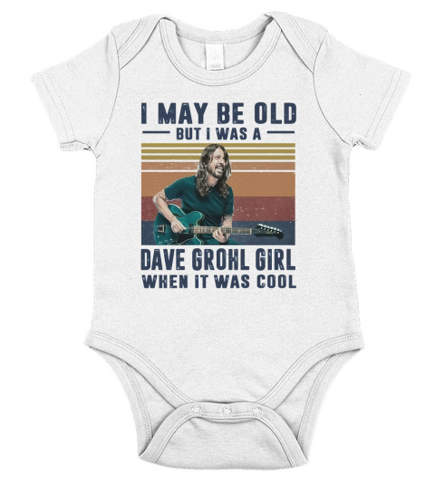 Vintage I May Be Old But I Was A Dave Grohl Girl When It Was Cool Short Sleeve Baby One-Piece